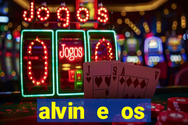 alvin e os esquilos 3 filme completo dublado mega filmes